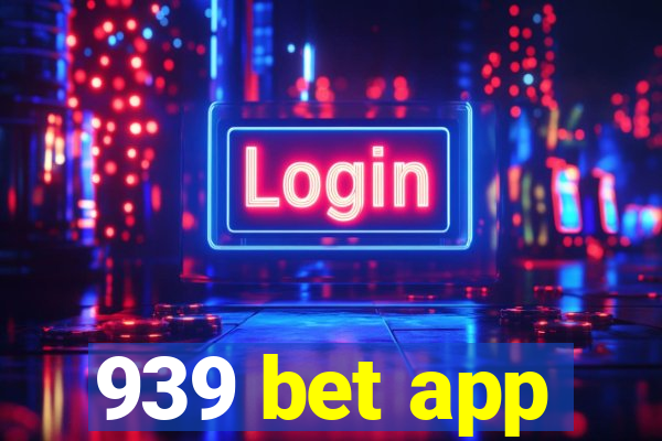 939 bet app